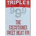 Product label for 'Triple 9 999 The Executioner Sweet Heat Rub' with red and white text on a light blue background.